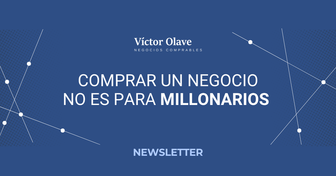 Comprar un negocio no es para millonarios (pero tampoco es barato)